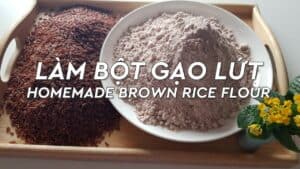 cách làm bột gạo lứt giảm cân hiệu qủa